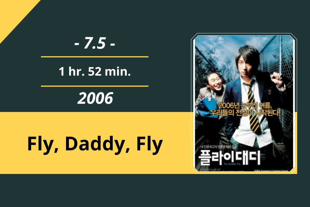 Review Film: Fly, Daddy, Fly (2006)