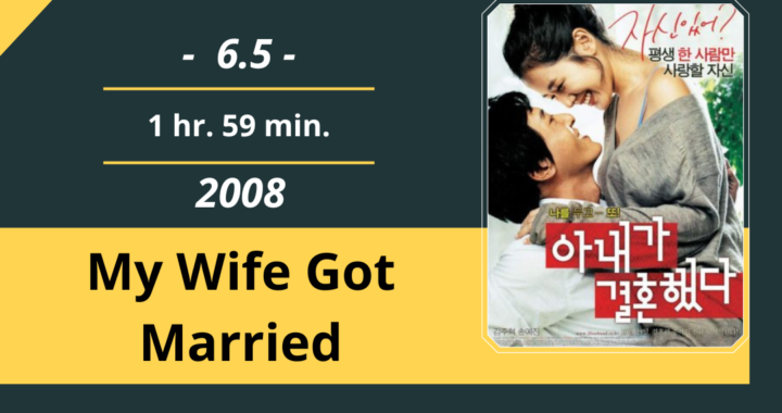 Review Film: My Wife Got Married (2008)