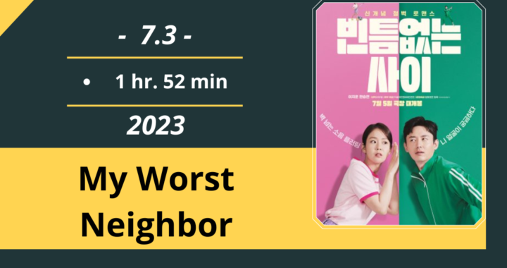 Review Film: My Worst Neighbor (2023)