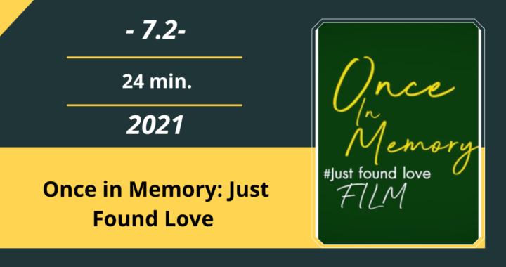 O 24 min.nce in Memory: Just Found Love