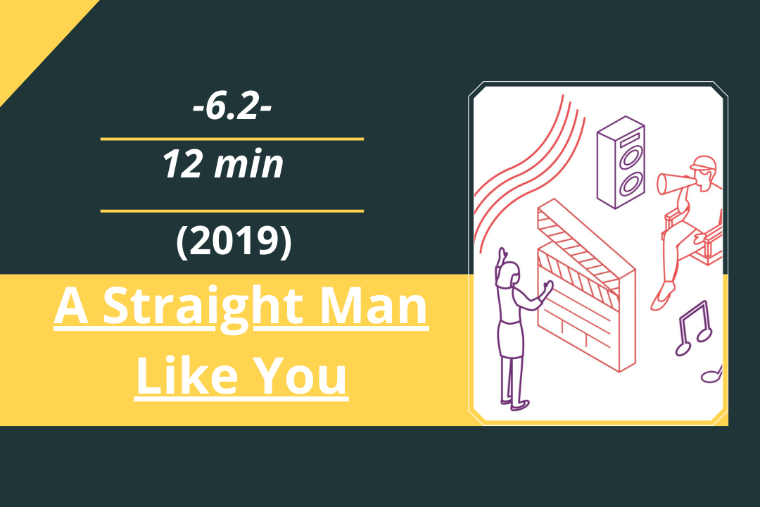 Review Film: A Straight Man Like You (2019)