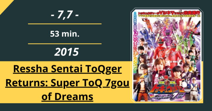 Review Film: Ressha Sentai ToQger Returns: Super ToQ 7gou of Dreams (2015)