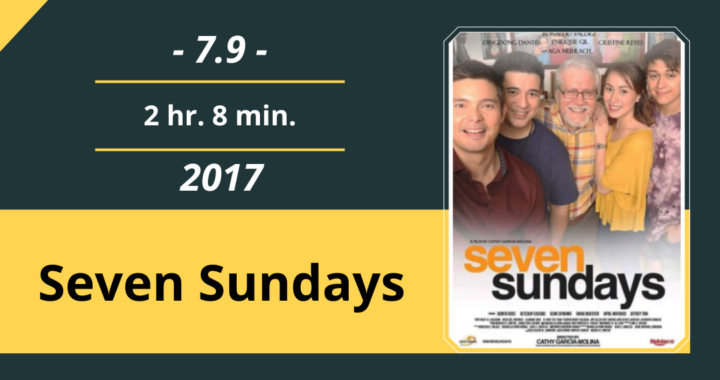 Review Film: Seven Sundays (2017)