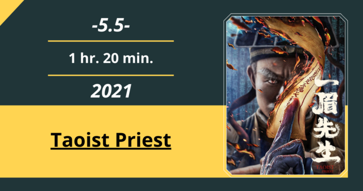 Review Film: Taoist Priest (2021)