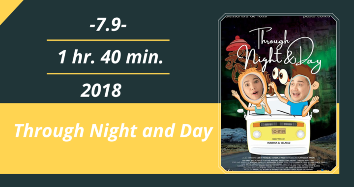 Review Film: Through Night and Day (2018)