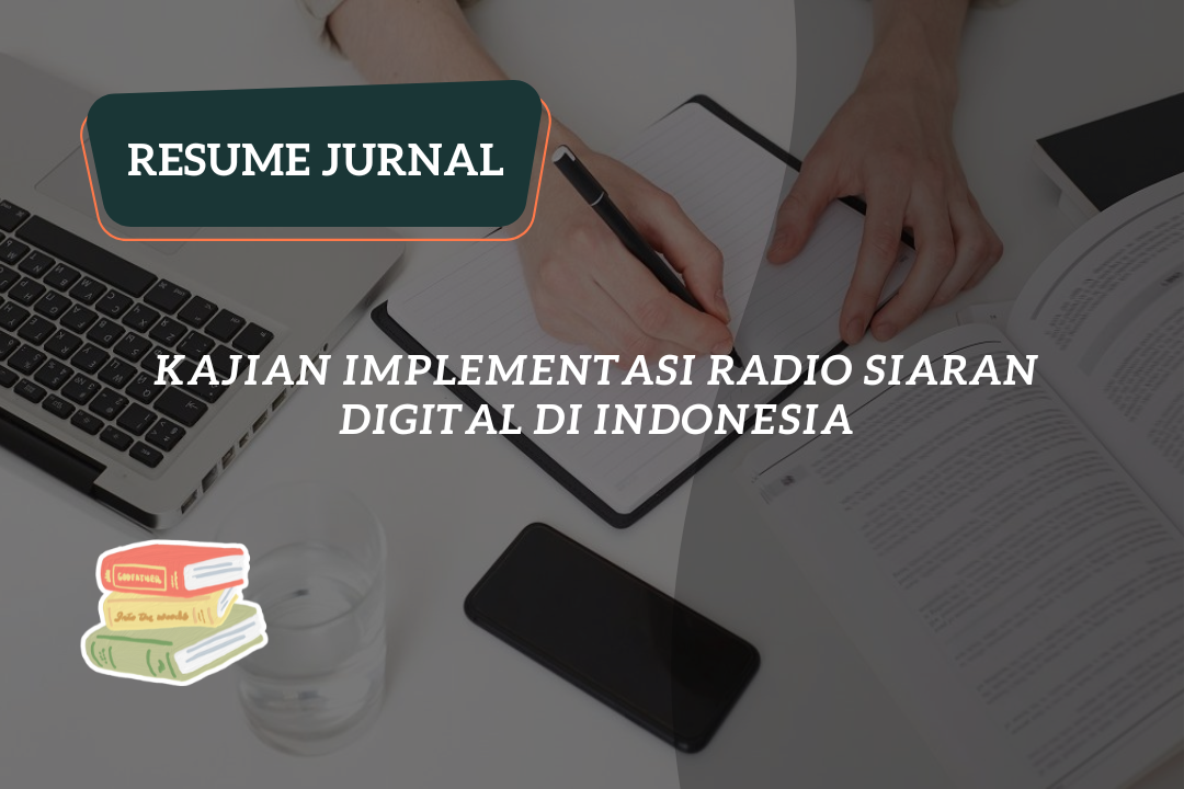 Resume Jurnal : Kajian implementasi radio siaran digital di Indonesia