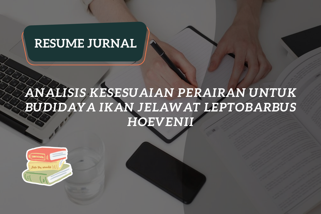 Resume Jurnal : Analisis Kesesuaian Perairan Untuk Budidaya Ikan Jelawat Leptobarbus hoevenii